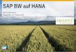 SAP BW auf HANA · • BW362: SAP BW auf HANA, 16. – 20. März • HA100: HANA Grundlagen, 12. & 13. Februar • HA200: Installation und Betrieb, 23. – 27. März