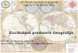 Kurikulum predmeta Geografija - Geografski odsjek atlas.geog.pmf.unizg.hr/~hgd/zimski_seminar_2016/M_Jakovcic... 