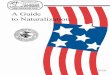 Form M-476 (Rev 12/00)Y U.S. Department of Justice ...1102-Natz.pdf · become citizens. The Immigration and Naturalization Service (INS) created this Guide to provide better and more