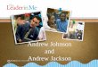 Andrew Johnson and Andrew Jackson - Edl€¦ · The 7 Habits and Life Skills What Parents and Business Leaders Want 21st Century Life Skills The 7 Habits of Highly Effective People®