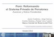 Perú: Reformando el Sistema Privado de Pensiones · el Sistema Privado de Pensiones Avances y Retos Pendientes Javier Gutiérrez, Jorge Iberico, Andrés Medina y Rafael Vera Tudela*