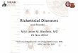 Lyme and Rickettsial Disease (AFRICOM focus) Lecture... · • Meningitis or radiculopathy: Ceftriaxone x 14 days (range 10- 28 days) • CN palsy: Doxy x 14 days (range 14- 21 days)