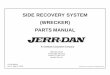 SIDE RECOVERY SYSTEM (WRECKER) PARTS MANUAL - Jerr-Dan Side... · technicalpublications@jerr-dan.com or by FAX on 717-593-2362. Patents Pending. Jerr-Dan and the Jerr-Dan logo are
