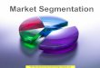 Market Segmentation - .Effective market segmentation ... Psychographic segmentation divides buyers