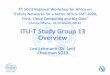 (Accra, Ghana, 14-15 March 2016) ITU-T Study Group … · SG13 Overview SG13 - Future networks including cloud computing, mobile and next-generation networks Lead SG on: •future