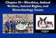 Chapter 10 Bioethics, Animal Welfare, Animal users.tamuk.edu/kfsdl00/Chapter 10-   Chapter 10 â€“