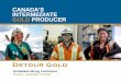 CANADA’S INTERMEDIATE GOLD PRODUCER · internal dilution, mining dilution and other mining parameters set out in the technical reports, ... relative to industry peers Production