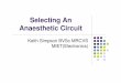 Selecting An Anesthetic Circuit - Vetronic€¦ · Understanding Anaesthetic Circuits Emphasis on understanding, so ask questions if there are any points you are unsure of By understanding
