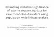 Estimating statistical signiﬁcance of exome sequencing ... · PDF fileEstimating statistical signiﬁcance of exome sequencing data for rare mendelian disorders using population-wide