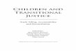 Children and Transitional Justice - UNICEF-IRC · lapse after fulfilling their objective. 4 The Rule of Law and Transitional Justice in Conflict and Post-Conflict Societies, Report