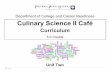 Department of College and Career Readiness Culinary ... Science II... · Department of College and Career Readiness Culinary Science II Café ... on developing and enhancing the Culinary