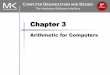 Chapter - CS Department€¦ · Chapter 3 Arithmetic for Computers. ... HI: most-significant 32 bits ... Bits have no inherent meaning 