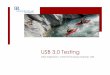 USB 3.0 Testing - GraniteRiverLabsgraniteriverlabs.co.jp/downloads/GRL-USB3-Seminar-03182011a.pdf · LFPS Testing TD1.1 –Low Frequency Periodic Signaling Test TX Test Verifies LFPS
