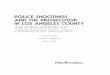 POLICE SHOOTINGS AND THE PROSECUTOR IN LOS ANGELES COUNTY · POLICE SHOOTINGS AND THE PROSECUTOR IN LOS ... Attorney Gilbert Garcetti opened the special Investigations ... AND THE