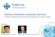 Deliver Proactive Customer Service: - Enghouse …info.enghouseinteractive.com/rs/547-FBA-390/images/Forrester... · What is Proactive Customer Service? “Waiting for your customers