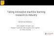 Taking innovative machine learning research to industry · • Social media – sentiment, emotions, human behaviours and traits .. Text, images, video.. Machine and process • Can