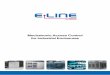Mechatronic Access Control for Industrial Enclosures · by DIRAK 2 E-LINE by DIRAK | Catalog 2013 / 2014 DIRAK is an innovation company that designs, manufactures and markets mechanical