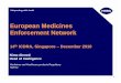 European Medicines Enforcement Network - WHO · European Medicines Enforcement Network 14th ICDRA, Singapore ... unlimited fine ... ¾MHRA has surveillance powers under RIPA 2000