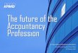 The future of the Accountancy Profession - ICANicanig.org/ican/documents/Future-of-the-accountancy-professional.pdf · The future of the Accountancy Profession ... Disruption Is The