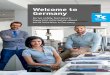 Welcome to Germany - tk.de · Social insurance in Germany Employee insurance Your compulsory insurance The choice is yours Health insurance Long-term care insurance Pension insurance
