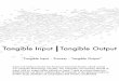 Tangible Input Tangible Output - UCLA Design Media .Tangible Input Tangible Output| Input and Output