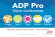 Attracting and Hiring Top Talent Best Practices0F916658-03DA... · Thank You for joining us at ADP Pro Client Conference! ... • Understand how to build & use a targeted Employment