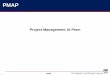 Project Management At Penn - University of Pennsylvania · 2 PMAP PMAP Fundamentals Course Objective To provide you with an overview of PMAP Topics Project Management at Penn (PMAP)