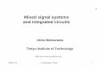 Mixed signal systems and integrated signal_061214.pdf · PDF fileMixed signal systems and integrated circuits ... “Oversampling Delta-Sigma Converters,” IEEE ... “ CMOS Integrated