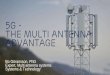 5G multi antenna advantage€¦ · › Integration with Cloud RAN and Core Network ... ›Works with today’s Ericsson Radio System Baseband ›5–6 times capacity compared to 8T