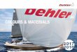 COLOURS & MATERIALS - Camargue et Yachting, …camargueetyachting.fr/wp-content/uploads/Dehler_Colour_Card_2017... · white grey RAL 7047 signal white RAL 9003 signal white RAL 9003