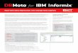 DBMoto for IBM Informix - DSCallards Ltdinformationstore.dscallards.com/informix.pdf · Real-time Data Replication and Change Data Capture Databases Supported: • IBM Informix •