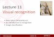 Lecture 11 Visual recognition - Stanford Universitycvgl.stanford.edu/teaching/cs231a_winter1314/lectures/lecture11... · Lecture 11 Visual recognition. Feature Detection ... This