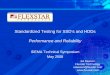 Standardized Testing for SSD’s and HDDs … · Standardized Testing for SSD’s and HDDs Performance and Reliability IDEMA Technical Symposium May 2008 ... Reliability Testing HDD