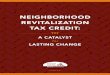 NEIGHBORHOOD REVITALIZATION TAX CREDIT - … · of the Neighborhood Revitalization Tax Credit (NRTC) ... cannot tell the success story which is the NRTC ... and transformation of