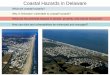 Coastal Hazards in Delaware Resilien… · Coastal Hazards in Delaware ... Photo courtesy FEMA Coastal Construction Manual. Shoreline erosion is considered to be both a chronic and