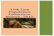 14th Lion Population Estimation Report– 2015 - …gujenvis.nic.in/PDF/lion population report 2015.pdf · 14th Lion Population Estimation – 2015 Asiatic Lion population estimate