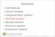 BIOH111 SN09 Skeletal System · edition: Chapter 6 © Endeavour College of Natural Health endeavour.edu.au 3 BIOH111 –SKELETAL SYSTEM MODULE o Session 9 ... o Session 10 (Lectures