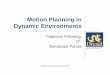 Motion Planning in Dynamic Environments - SAS Labrobotics.mem.drexel.edu/mhsieh/Courses/MEM380I/... · Motion Planning in Dynamic Environments Trajectory Following, D*, ... Principles