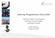 Interreg Programmes 2014-2020 - HAMK · Interreg Programmes 2014-2020 ... •Based on EU Strategy for Baltic Sea Region ... • Focus on regional development plans and national ERDF