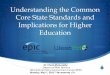 Understanding the Common Core State Standards and Implications …extranet.cccco.edu/Portals/1/SSSP/EAP/Training/ConveningMay2012/... · Core State Standards and Implications for