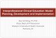 Interprofessional Clinical Education Model: Planning, Development .2011-01-19  Interprofessional