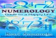Numerology- Guide to a Happy Life (revised)celiawardwallace.com/.../Numerology-Guide-to-a-Happy...by-Kari-Sa… · Numerology:+Guide+to+a+Happy+Life Page+3 Your Life Path Number:
