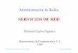 Configuración de servicios de Red - LDC Noticias · Administración de Redes: Servicios de Red Carlos Figueira/USB Protocolo DHCP El cliente hace difusión pidiendo parámetros: