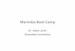 Marimba Boot Camp Slides - …€¦ · • Book/Repertoire List (see handout) ... – Vic Firth 4 Mallet Marimba Series (Julia Gaines) – Marimbalogy – Vic Firth Percussion 101