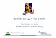 Synthetic Biology in Food & Health - European … · Synthetic Biology in Food & Health Vítor Martins dos Santos Chair for Systems & Synthetic Biology Wageningen University. Disclaimer: