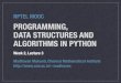 PROGRAMMING, DATA STRUCTURES AND ALGORITHMS IN PYTHONmadhavan/nptel-python-2016/week2/pdf/python-wee… · PROGRAMMING, DATA STRUCTURES AND ALGORITHMS IN PYTHON ... python-week2-lecture3