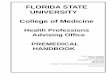 FLORIDA STATE UNIVERSITY College of Medicine · The Florida State University College of Medicine was created in May 2000 as ... visit to set up an appointment with the Health Professions