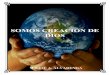 SOMOS CREACIÓN DE DIOS - Compra la Verdad y …compralaverdadynolavendas.com/wp-content/uploads/2012/12/Somos... · hombre debe reconocer que es creación de Dios y no de la evolución