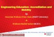 Engineering Education: Accreditation and Mobility Presentation_24 Dec 2014.pdf · Engineering Education: Accreditation and Mobility by ... (RMIT University) & ... USA, India including