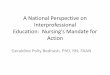 A National Perspective on Interprofessional Education ... · A National Perspective on Interprofessional Education: Nursing's ... collaboration within and outside the ... on Interprofessional